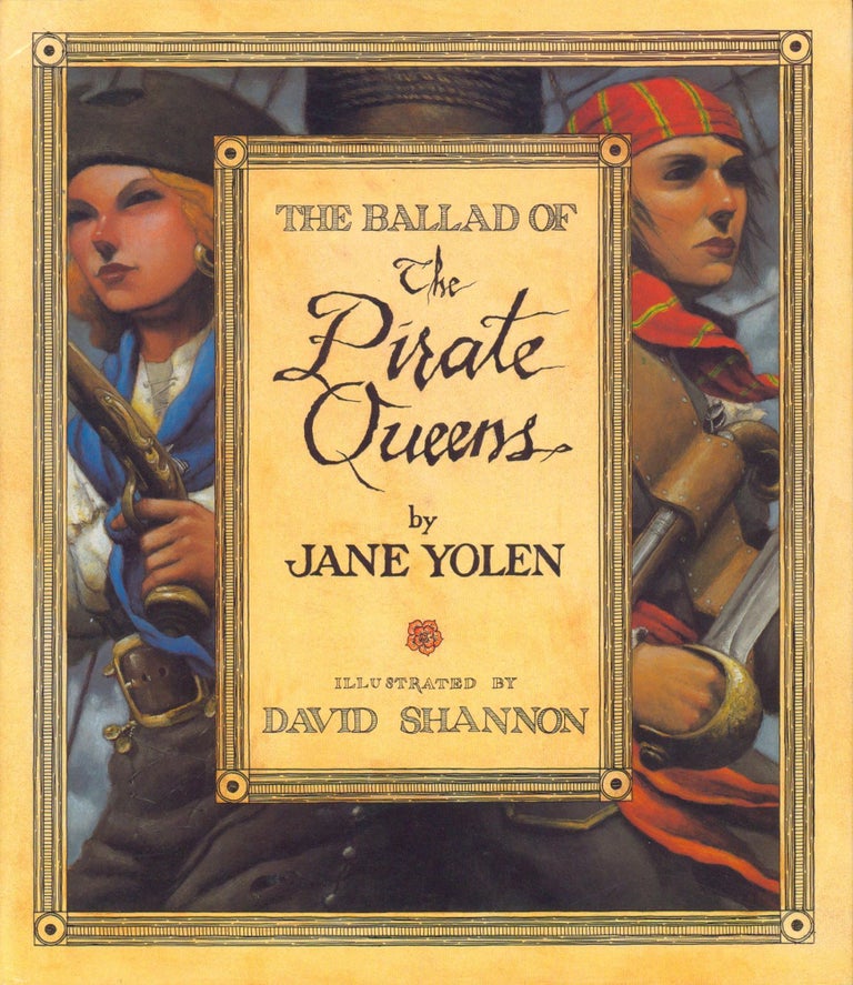 Item #32090 The Ballad of the Pirate Queens. Jane Yolen.