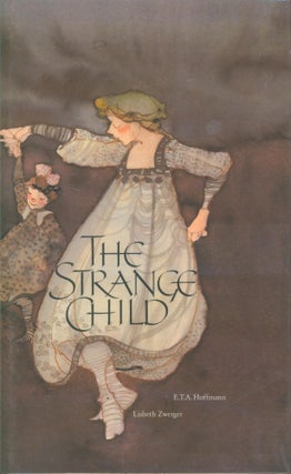 Item #32174 The Strange Child (signed). E. T. A. Hoffman, trans Anthea Bell