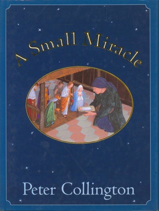 Item #32349 A Small Miracle. Peter Collington