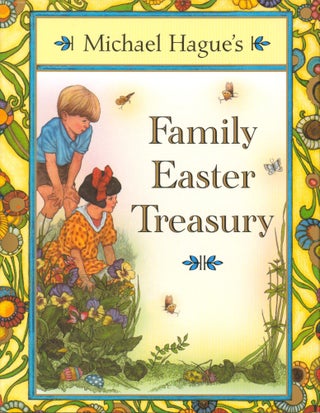 Item #32362 Michael Hague's Family Easter Treasury (signed). Michael Hague