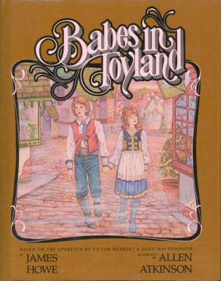 Item #32397 Babes in Toyland. James Howe, adapted by