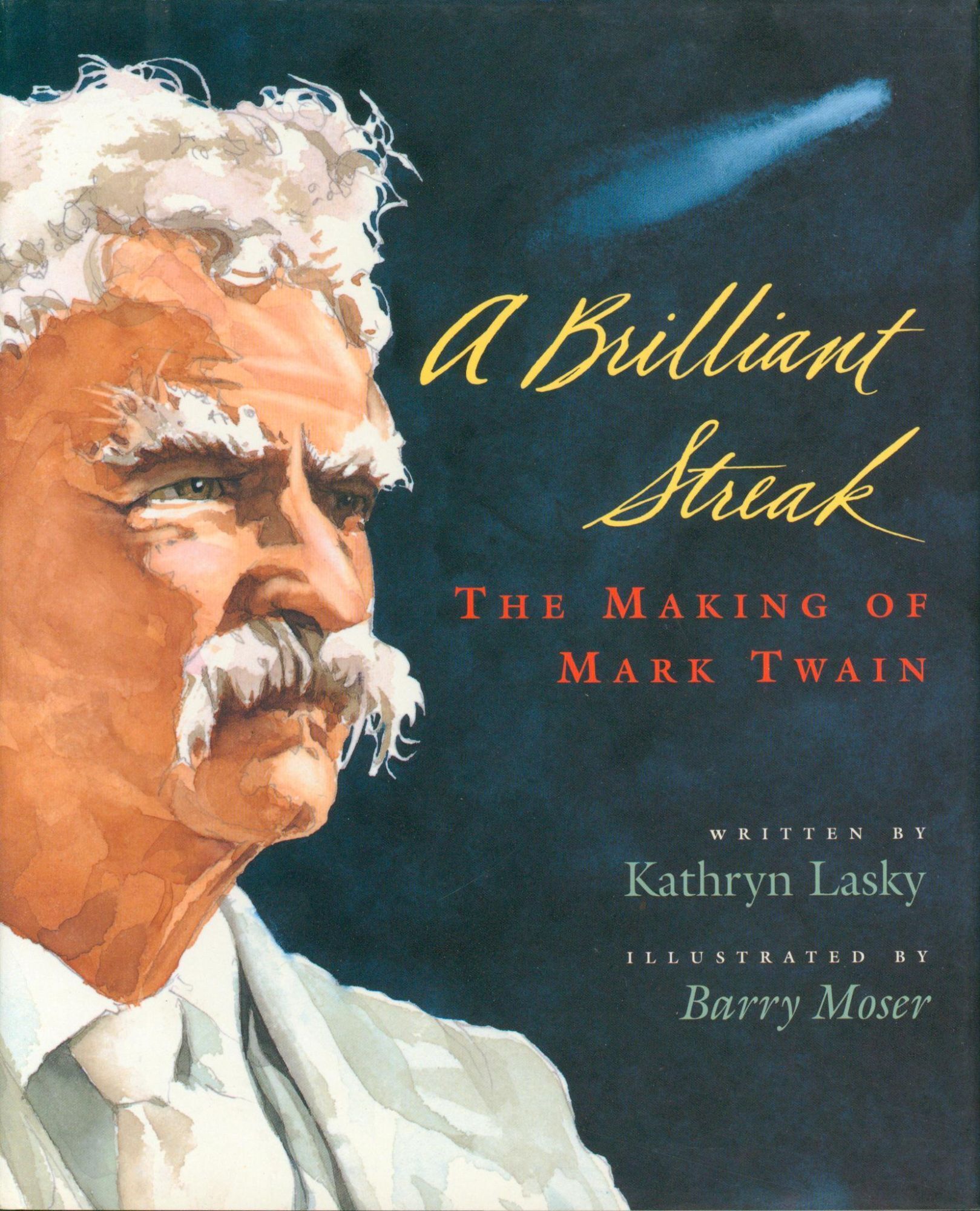 A Brilliant Streak: The Making of Mark Twain | Kathryn Lasky | 1st ed