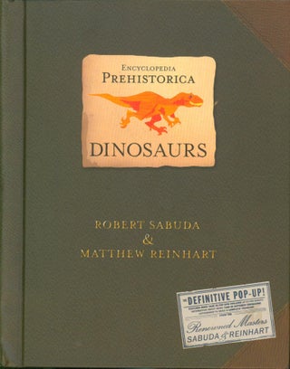 Item #32530 Encyclopedia Prehistorica Dinosaurs (signed). Robert Sabuda, Matthew Reinhart
