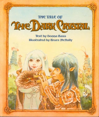 Item #32591 The Tale of the Dark Crystal. Donna Bass