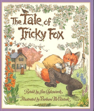 Item #32650 The Tale of Tricky Fox (signed). Jim Aylesworth