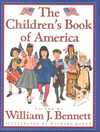 Item #32674 The Children's Book of America (signed). William J. Bennett