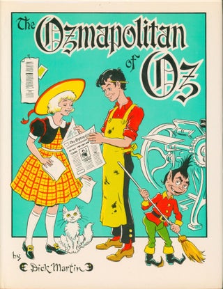 Item #32734 The Ozmapolitan of Oz (signed). Dick Martin