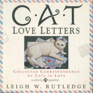 Item #3275 Cat Love Letters. Leigh Rutledge
