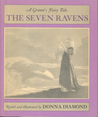 Item #3282 The Seven Ravens. Grimm, Donna Diamond, retold by