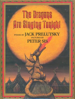 Item #32901 The Dragons Are Singing Tonight (signed). Jack Prelutsky