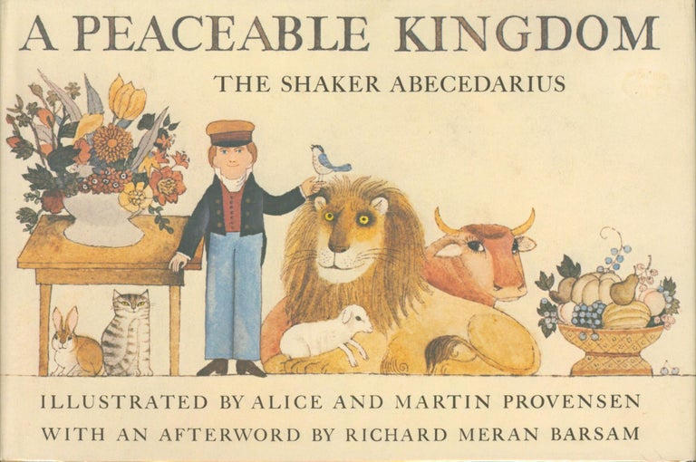 Item #32915 A Peaceable Kingdom - The Shaker Abecedarius (signed). Alice and Martin Provensen.