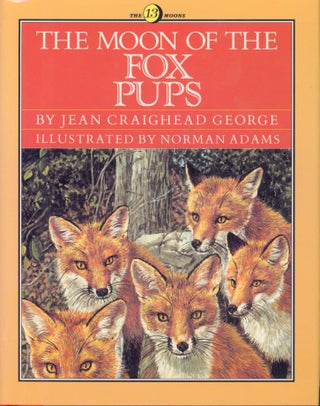 Item #32945 The Moon of the Fox Pups. Jean Craighead George