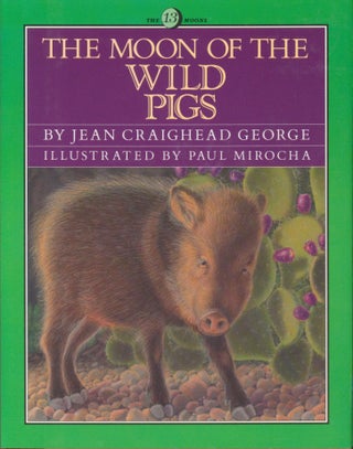 Item #32946 The Moon of the Wild Pigs. Jean Craighead George