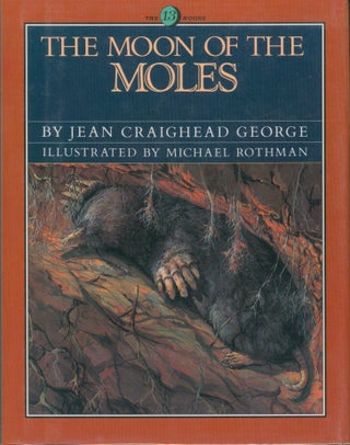 Item #32948 The Moon of the Moles (signed). Jean Craighead George