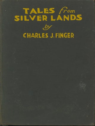 Item #33027 Tales from Silver Lands. Charles J. Finger