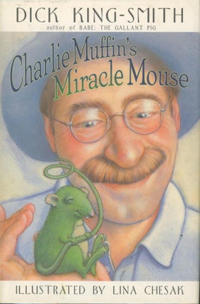 Item #33097 Charlie Muffin's Miracle Mouse. Dick King-Smith