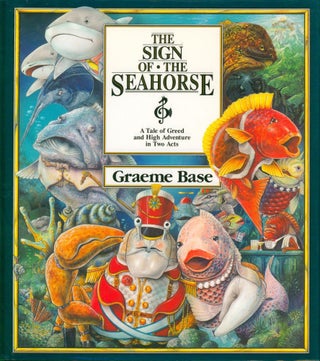 Item #33113 The Sign of the Seahorse. Graeme Base