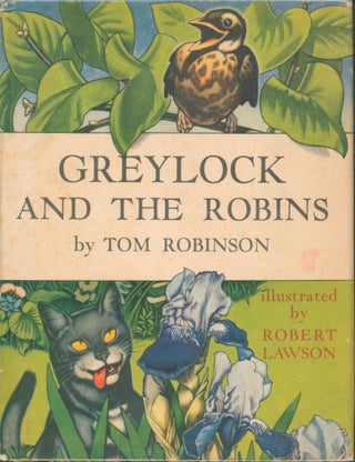 Item #33162 Greylock and the Robins. Tom Robinson, Robert Lawson ill