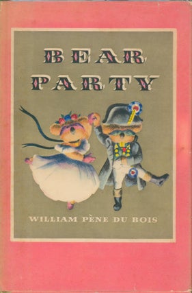 Item #33165 Bear Party. William Pene du Bois
