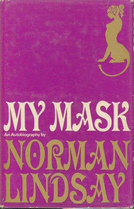 Item #33180 My Mask An Autobiography. Norman Lindsay