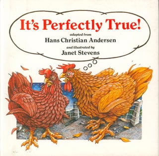 Item #33253 It's Perfectly True! Hans Christian Andersen, adapted from