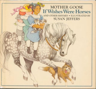 Item #33256 If Wishes Were Horses and Other Rhymes. Mother Goose