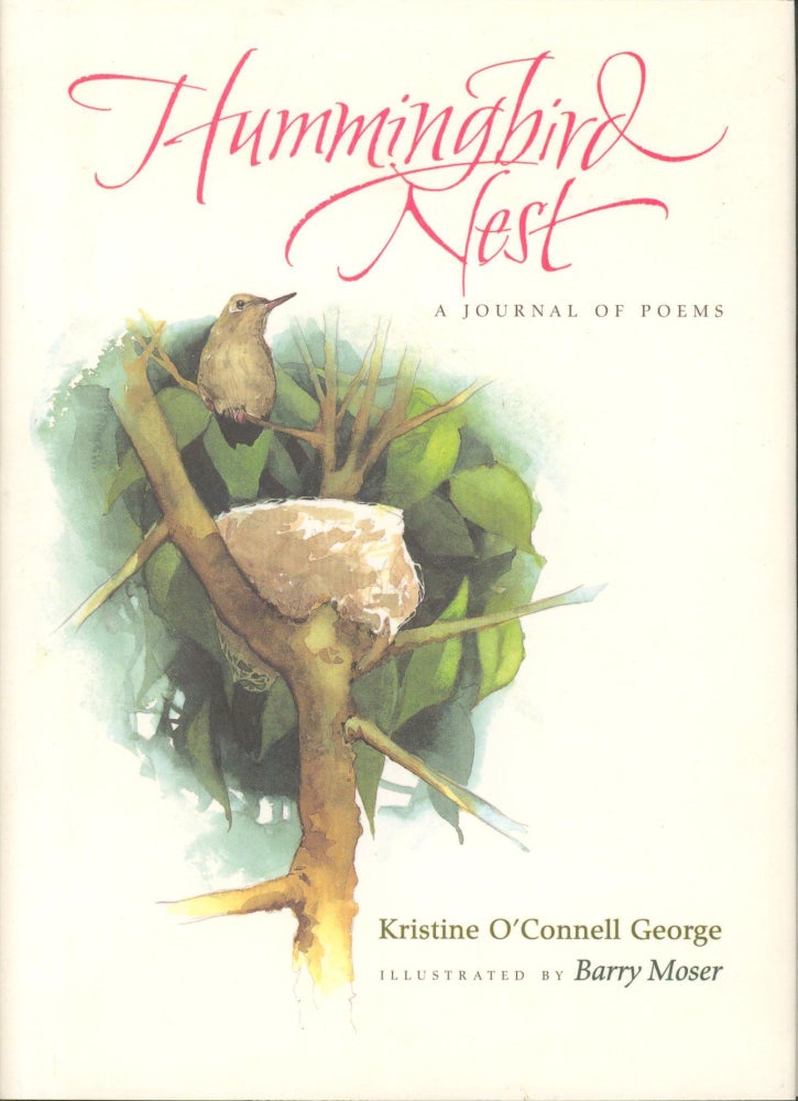 Item #33259 Hummingbird Nest A Journal of Poems (inscribed). Kristine O'Connell George.
