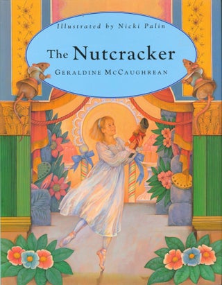 Item #33326 The Nutcracker. Geraldine McCaughrean, retold by