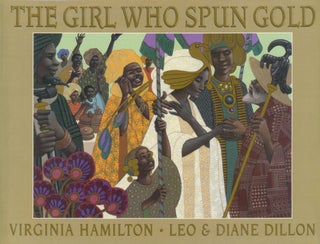 Item #33365 The Girl Who Spun Gold. Virginia Hamilton
