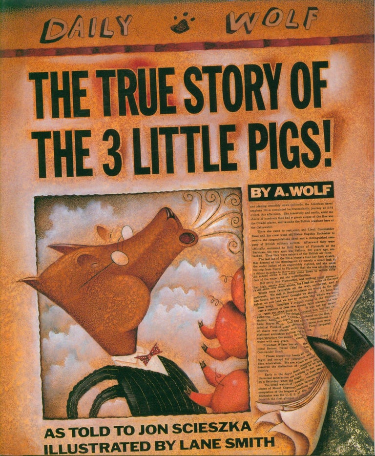 Item #33459 The True Story of the Three Little Pigs By A. Wolf. Jon Scieszka.