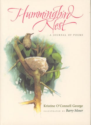 Item #33496 Hummingbird Nest A Journal of Poems. Kristine O'Connell George