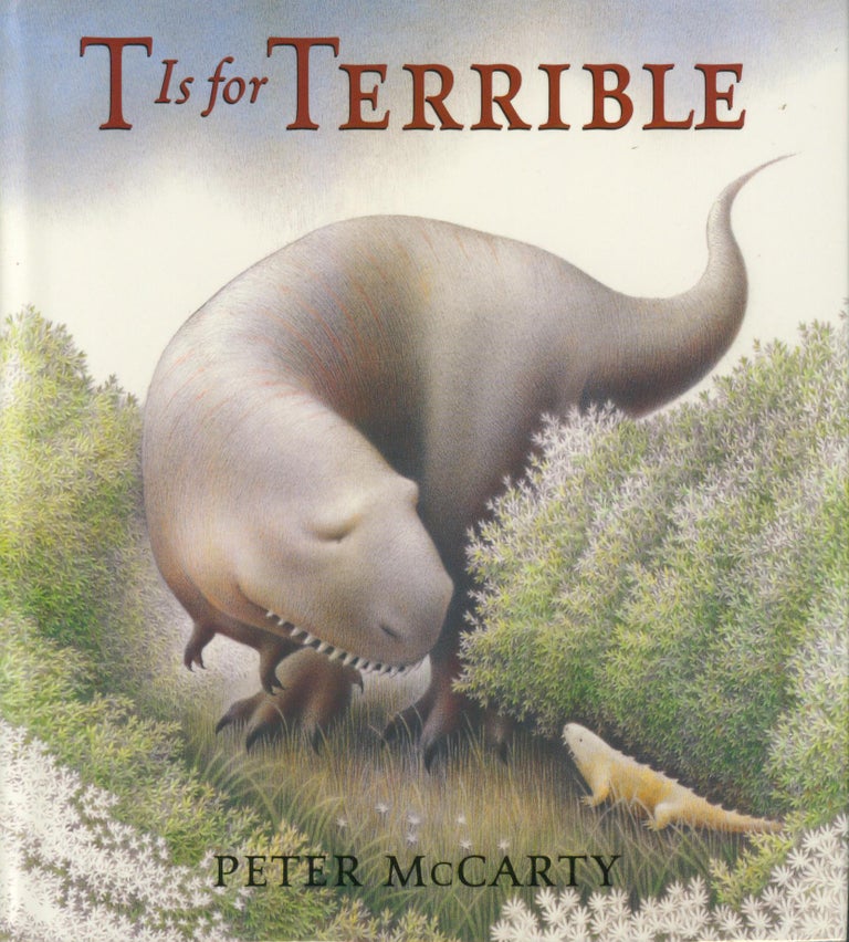 Item #33513 T is for Terrible (signed). Peter McCarty.