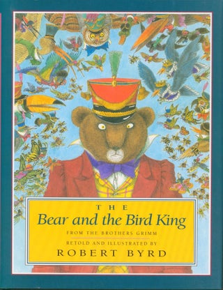 The Bear and the Bird King (signed
