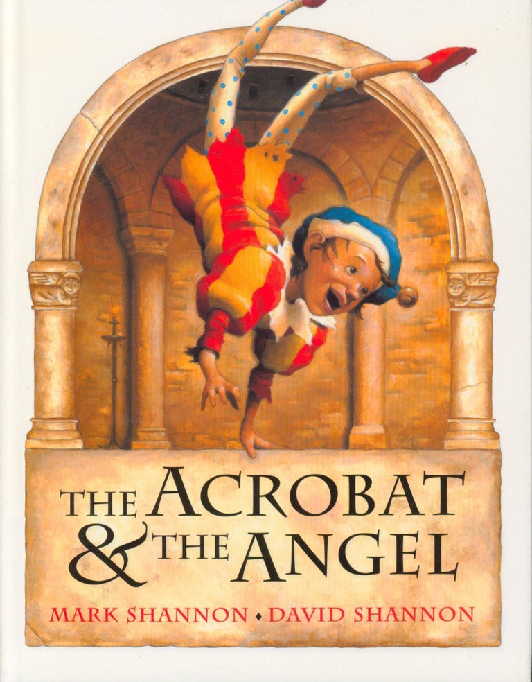 Item #33529 The Acrobat and the Angel (signed). Mark Shannon.