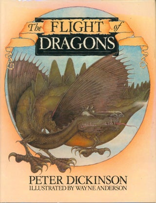 Item #33542 The Flight of Dragons. Peter Dickinson