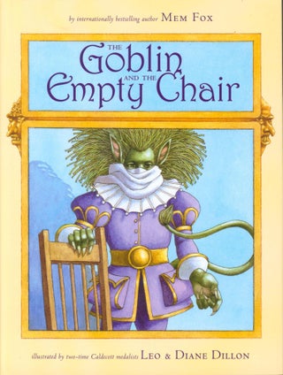 Item #33545 The Goblin and the Empty Chair. Mem Fox