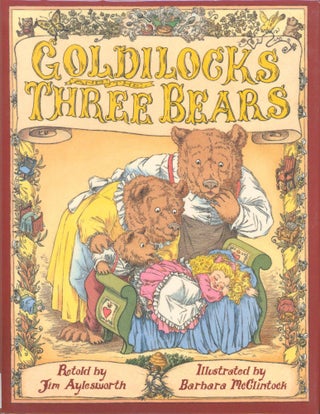 Item #33551 Goldilocks and the Three Bears (signed). Jim Aylesworth, retold by