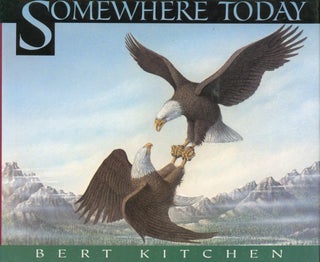 Item #33595 Somewhere Today. Bert Kitchen