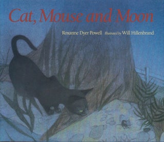 Item #33626 Cat, Mouse and Moon. Roxanne Dyer Powell