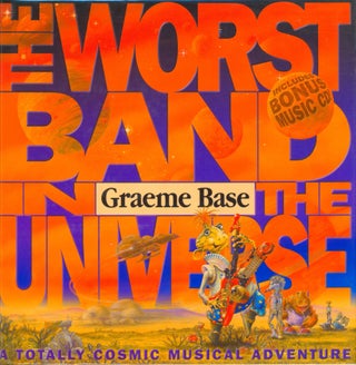 Item #33682 The Worst Band in the Universe (signed). Graeme Base