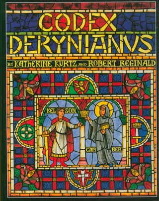 Item #33720 Codex Derynianus. Katherine Kurtz, Robert Reginald