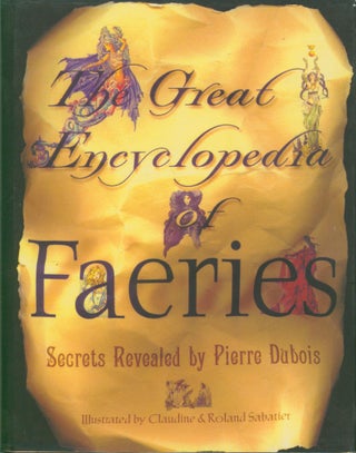 Item #33822 The Great Encyclopedia of Faeries. Pierre Dubois