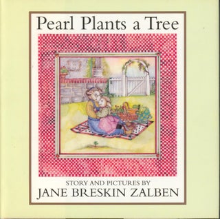 Item #33828 Pearl Plants a Tree. Jane Breskin Zalben