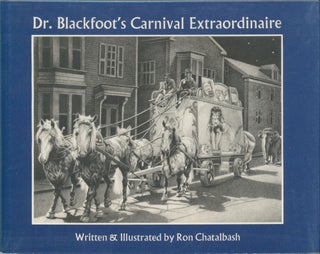 Item #33881 Dr. Blackfoot's Carnival Extraordinaire. Ron Chatalbash