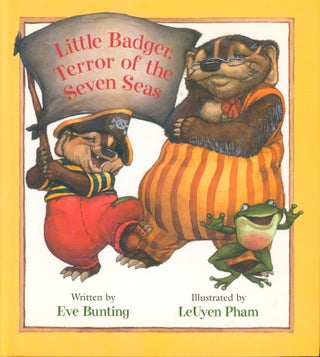 Item #33899 Little Badger, Terror of the Seven Seas. Eve Bunting