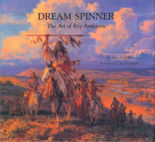 Item #33951 Dream Spinner - The Art of Roy Andersen. Jan Adkins