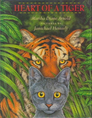 Item #33957 Heart of a Tiger. Marsha Diane Arnold