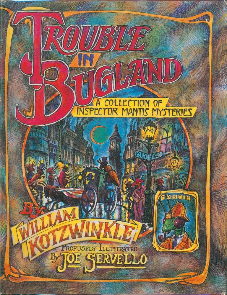 Item #33978 Trouble in Bugland. William Koztwinkle.