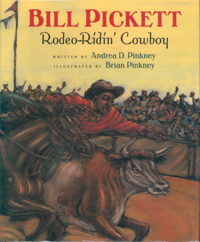 Item #34081 Bill Pickett, Rodeo-Ridin' Cowboy. Andrea D. Pinkney.