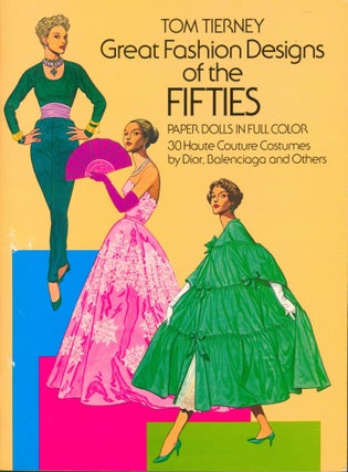 Item #34129 Great Fashion Designs of the Fifties. Tom Tierney